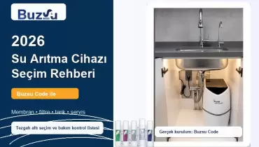Su Arıtma Cihazı Alırken Nelere Dikkat Edilmeli? 2026